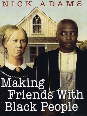 cover image of Making Friends With Black People
